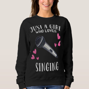 Singen nur ein Mädchen, das Lieben singen Sweatshirt