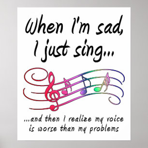 Singen schlechter als Probleme Lustiges Poster