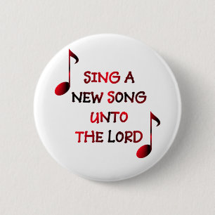 Singen Sie ein neues Lied an den Lord - 23 Button