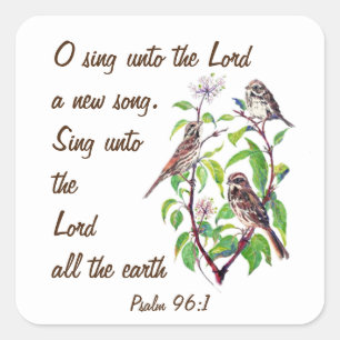 Singen Sie Lord, der Schrift u. den Vögeln ein Quadratischer Aufkleber