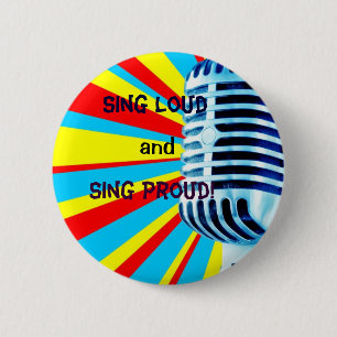 Singen Sie Loud und singen Sie stolzes! Button