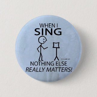 Singen spielt keine Rolle Button