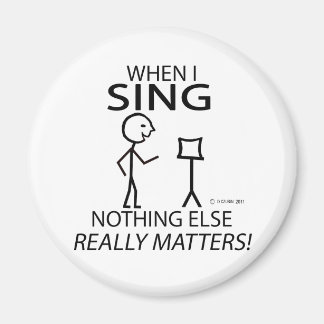 Singen spielt keine Rolle Magnet