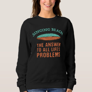 Singen Strand Antwort auf alle Lebensprobleme Surf Sweatshirt