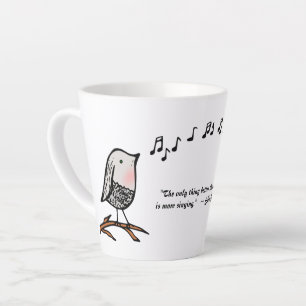 Singen von Vogel Zitat Latte Tasse