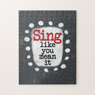 Singen wie du es Gemein hast Jigsaw Puzzle