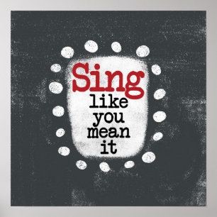 Singen, wie du es Gemein hast, Poster Wall Art