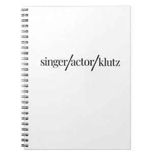 Singer Actor Klutz Notizblock