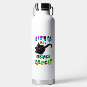 Single, aber nie einsam trinkflasche