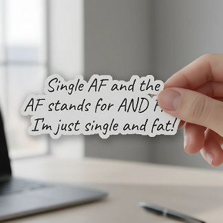Single AF (und Fett) Funny Aufkleber