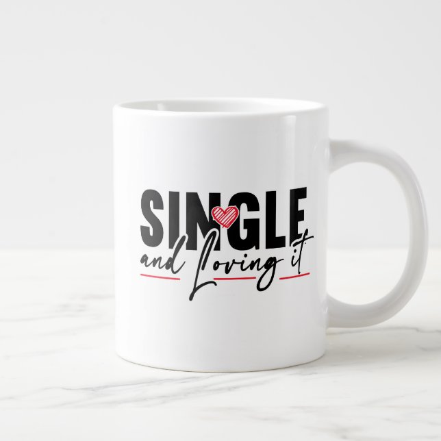 Single and Loving It Jumbo-Tasse (Rechts)
