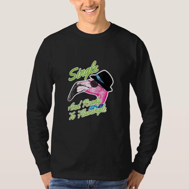 Single And Ready Pink Flamingo Bird Dating T-Shirt (Vorderseite)