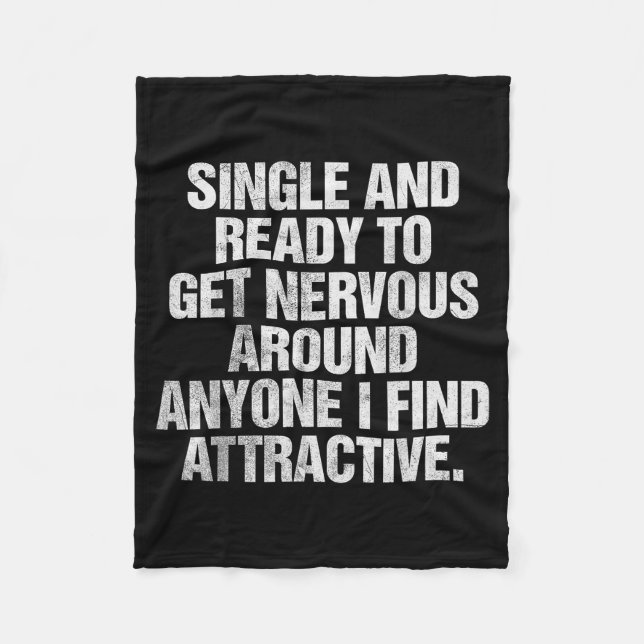 Single And Ready To Get Nervous Around Anyone  Fleecedecke (Vorderseite)