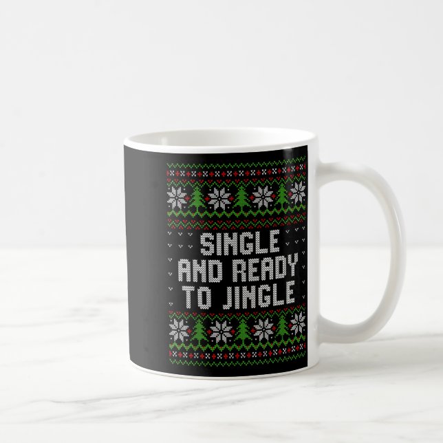 Single And Ready To Jingle Ugly Christmas Sweater  Kaffeetasse (Rechts)