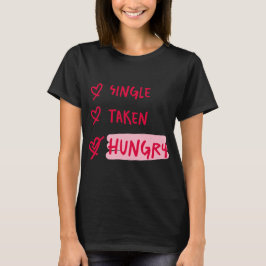 Single Bekannt Hungrig Lustige Beziehungszitat-Kun T-Shirt
