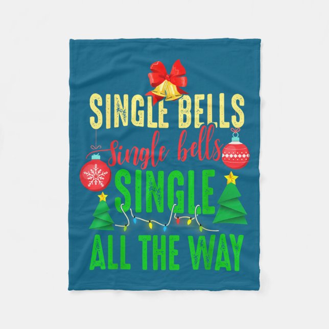 Single Bells Single All The Ways Funny Christmas S Fleecedecke (Vorderseite)