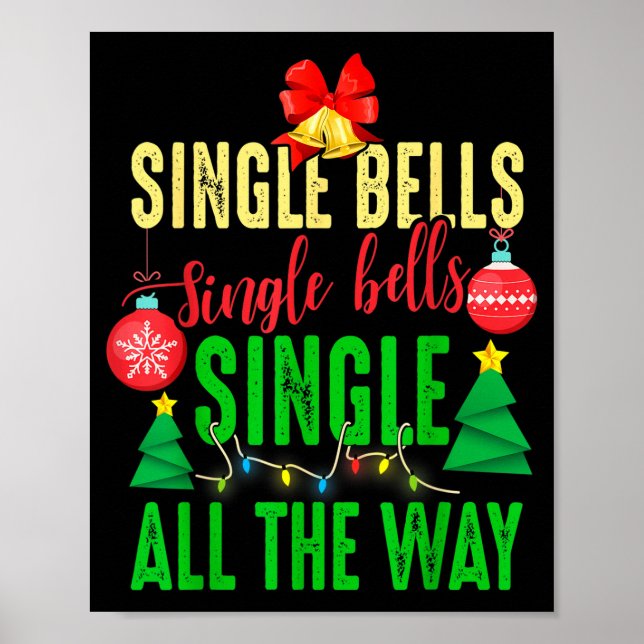Single Bells Single All The Ways Funny Christmas S Poster (Vorne)