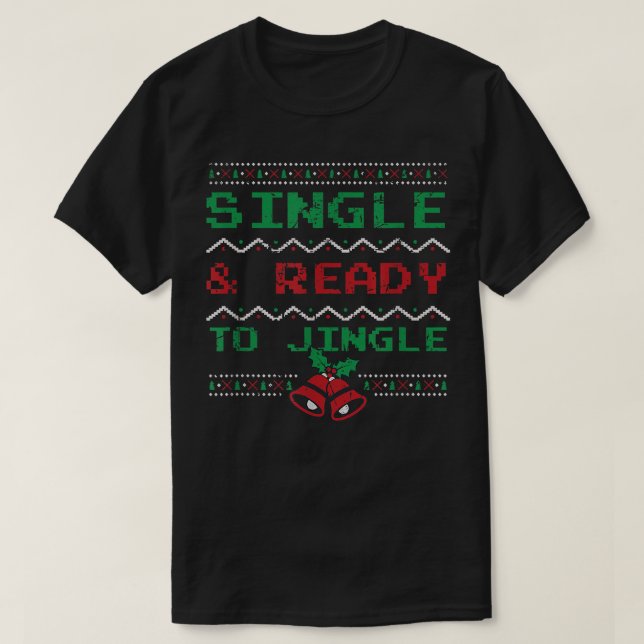 Single & Bereit Jingle Funny Christmas Pajama Xm T-Shirt (Design vorne)
