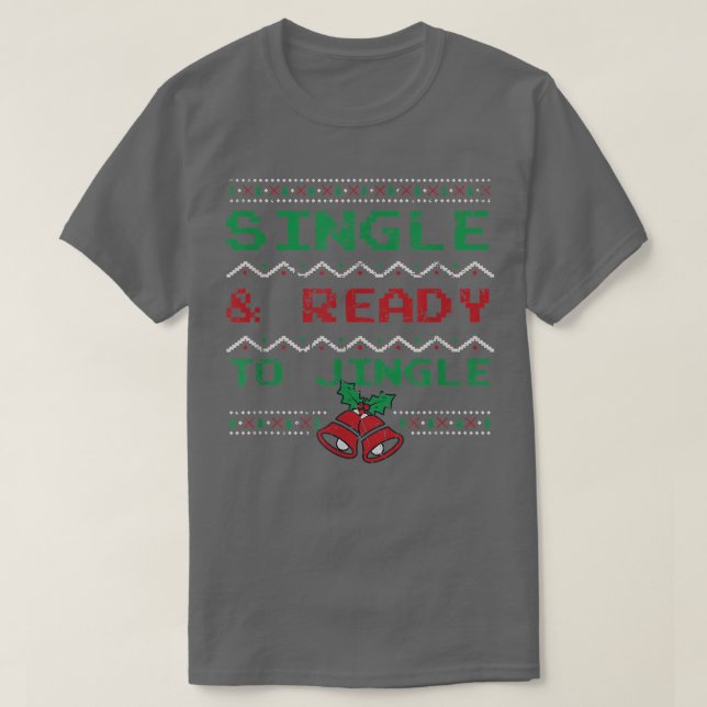 Single & Bereit Jingle Funny Christmas Pajama Xm T-Shirt (Design vorne)