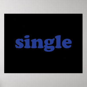 "Single", blaue Buchstaben schwarz Poster