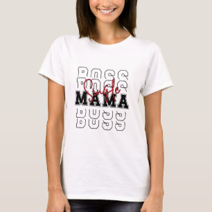 Single Boss Mama T-Shirt