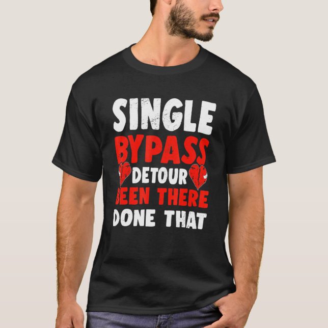 Single Bypass Detour wurde dort gemacht, dieser Ch T-Shirt (Vorderseite)
