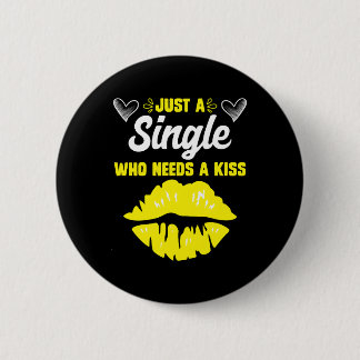Single, der einen Kuss Single Frau Single Frauen Button