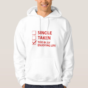 Single, der zu beschäftigt ist und das Leben genie Hoodie