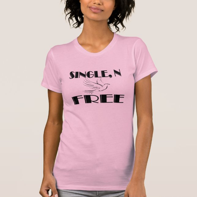 Single, frei T-Shirt (Vorderseite)