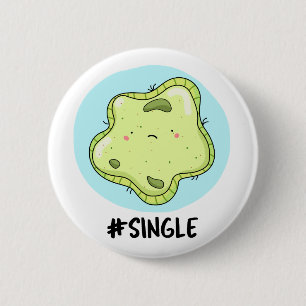 #Single Funny Solo Cell Biology Puff Button