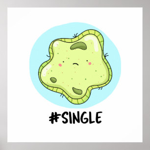 #Single Funny Solo Cell Biology Puff Poster