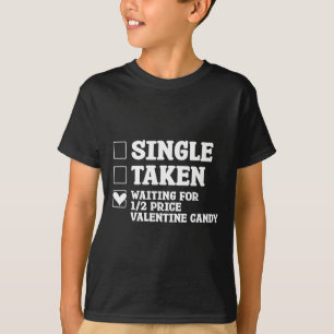 Single Gebunden Wartet auf 12 Preis Valentinstag S T-Shirt