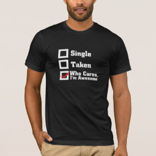 Single, genommen, wer kümmert mich, ich bin Phanta T-Shirt