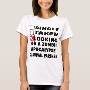 Single genommen, Zombie-Apokalypse-Partner suchend T-Shirt