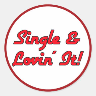 Single & Lovin' It! Runder Aufkleber