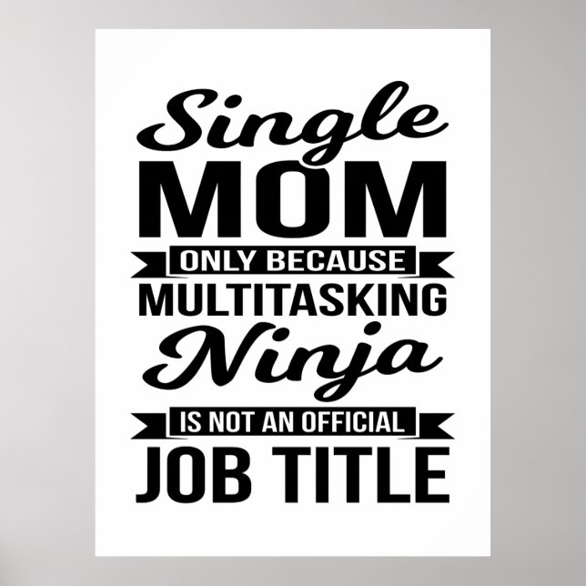 Single Mama Multitasking Ninja Poster (Vorne)
