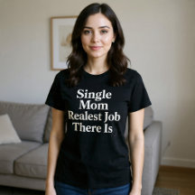 Single Mama. Realistischer Job