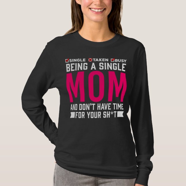 Single Mama Spaß beschäftigt Mutter T-Shirt (Vorderseite)