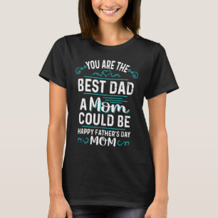 Single Mama Väter Tag Geschenk Sie sind der beste T-Shirt