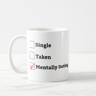Single Mentally Verabredet, Beziehungsstatus Kaffeetasse