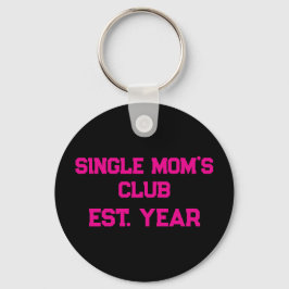 Single Moms Club  Schlüsselanhänger