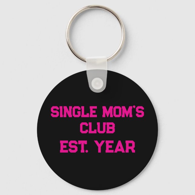 Single Moms Club  Schlüsselanhänger (Vorderseite)