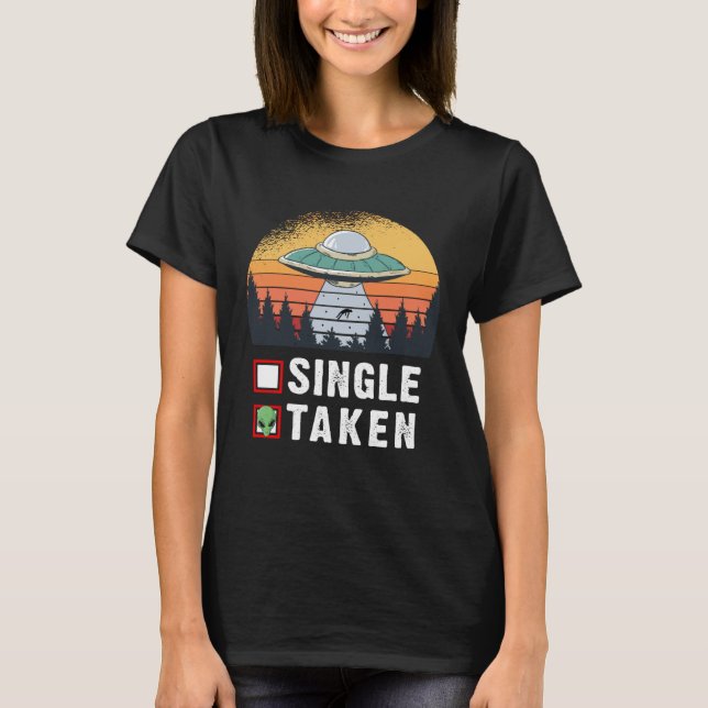 Single oder Alien UFO Valentinstag T-Shirt (Vorderseite)