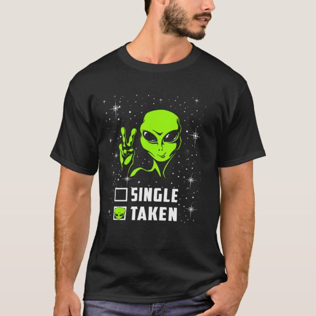 Single or Taken Alien Valentines Day T-Shirt (Vorderseite)