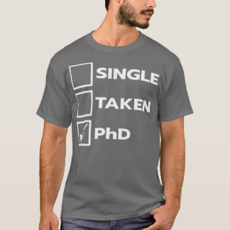 Single PhD 1 T-Shirt