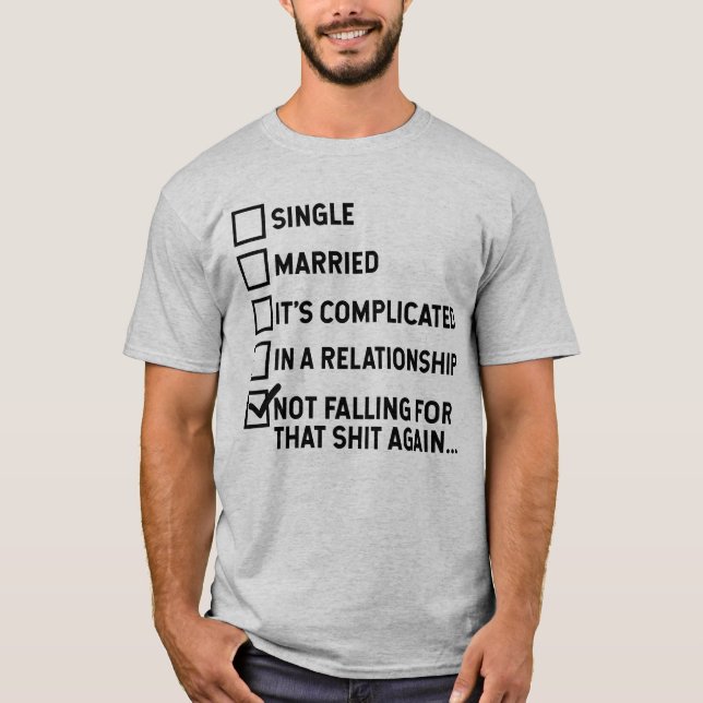 Single Scheidung Alone Funny Sprichwort Spaß Joke T-Shirt (Vorderseite)