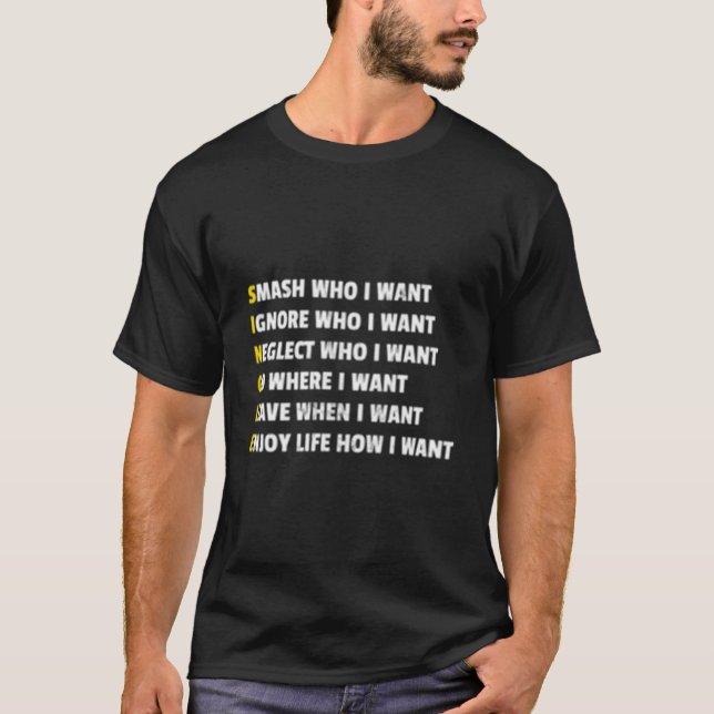 Single Smash, wen ich will T-Shirt (Vorderseite)