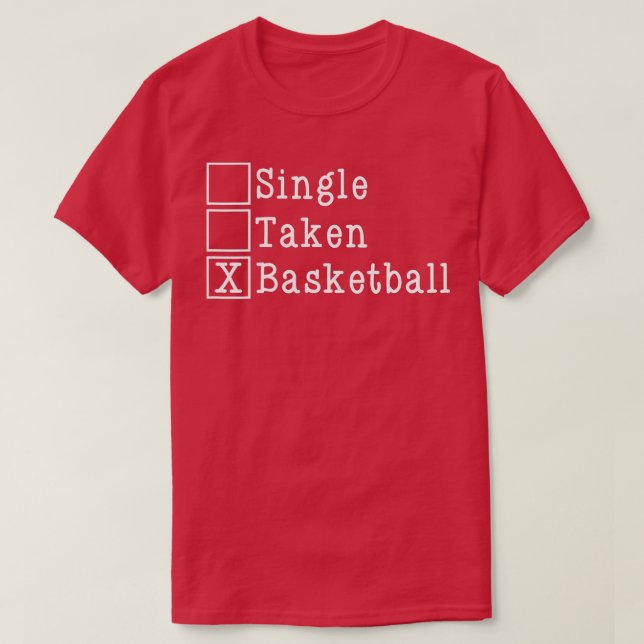 Single Taken Basketball Valentines Day s Funny Lov T-Shirt (Design vorne)