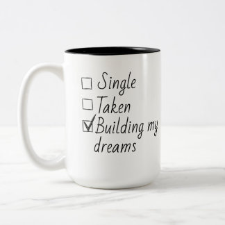 Single Taken Checklist Style Motivational Quote  T Zweifarbige Tasse