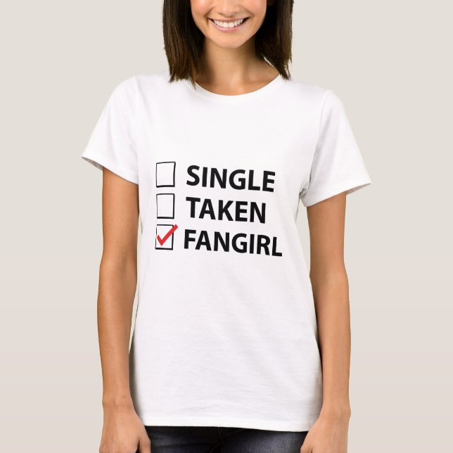 Single Taken Fangirl T-Shirt (Vorderseite)